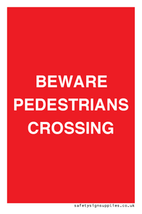 BEWARE PEDESTRIANS CROSSING